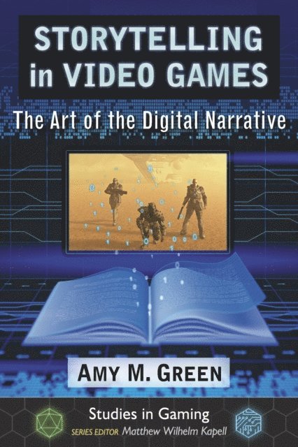 Green Amy M. Green, Kapell Matthew Wilhelm Kapell - Storytelling in Video Games, E-bok