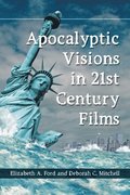 Apocalyptic Visions in 21st Century Films
