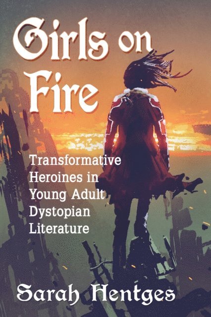 Hentges Sarah Hentges - Girls on Fire, E-bok. Tillgänglighet: Lägg i varukorg