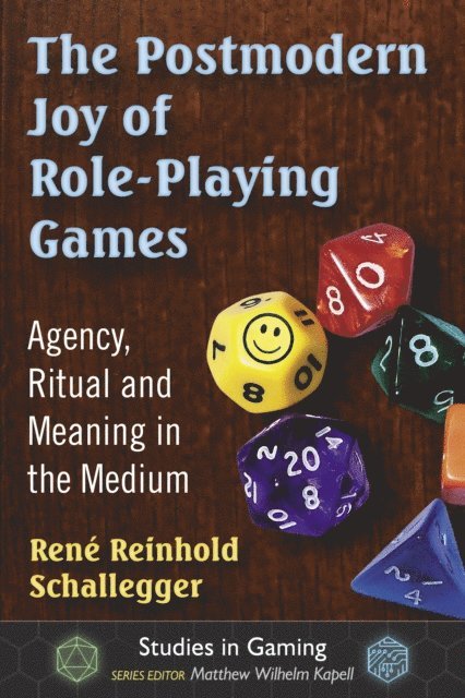 Schallegger Rene Reinhold Schallegger, Kapell Matthew Wilhelm Kapell - Postmodern Joy of Role-Playing Games, E-bok