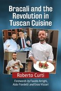Bracali and the Revolution in Tuscan Cuisine