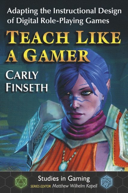 Finseth Carly Finseth, Kapell Matthew Wilhelm Kapell - Teach Like a Gamer, E-bok