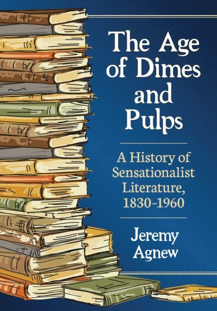 Agnew Jeremy Agnew - Age of Dimes and Pulps, E-bok. Tillgänglighet: Lägg i varukorg