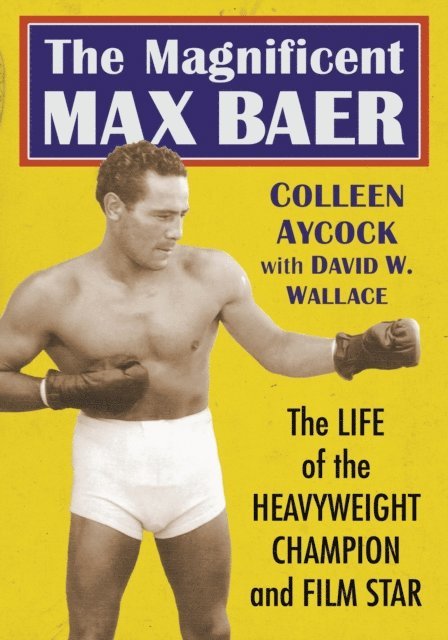 Wallace David W. Wallace, Aycock Colleen Aycock - Magnificent Max Baer, E-bok. Tillgänglighet: Lägg i varukorg