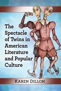 Spectacle of Twins in American Literature and Popular Culture