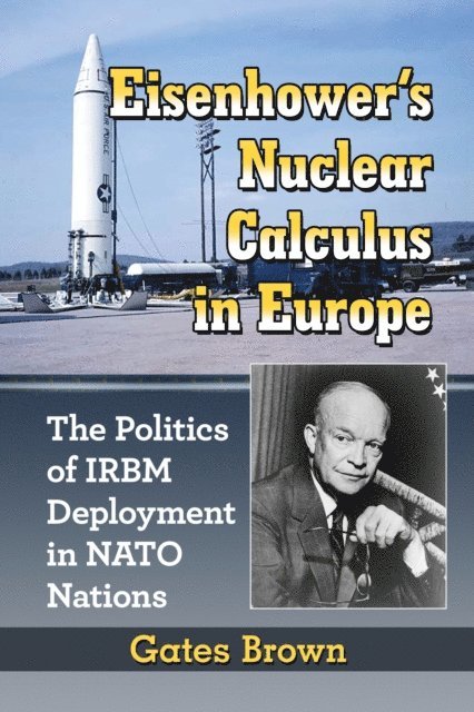 Eisenhower's Nuclear Calculus in Europe