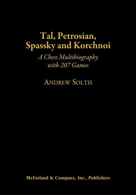 Soltis Andrew Soltis - Tal, Petrosian, Spassky and Korchnoi, E-bok. Tillgänglighet: Lägg i varukorg