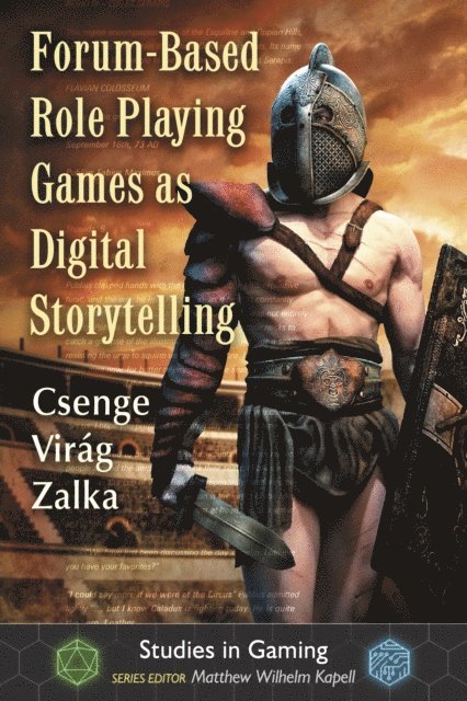 Zalka Csenge Virag Zalka, Kapell Matthew Wilhelm Kapell - Forum-Based Role Playing Games as Digital Storytelling, E-bok