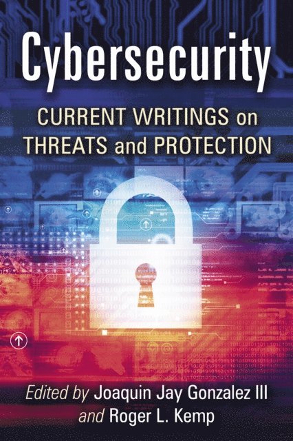Kemp Roger L. Kemp, Gonzalez Joaquin Jay Gonzalez III - Cybersecurity, E-bok