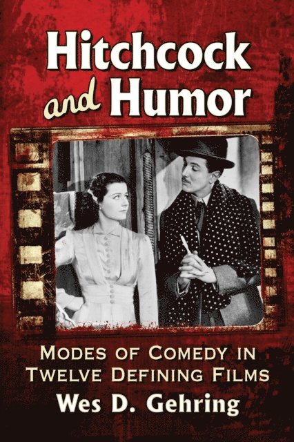 Gehring Wes D. Gehring - Hitchcock and Humor, E-bok