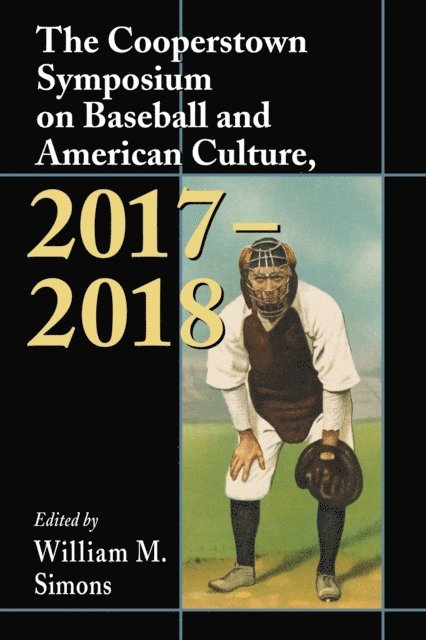 Simons William M. Simons - Cooperstown Symposium on Baseball and American Culture, 2017-2018, E-bok