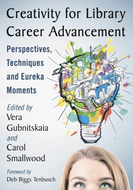Smallwood Carol Smallwood, Gubnitskaia Vera Gubnitskaia - Creativity for Library Career Advancement, E-bok