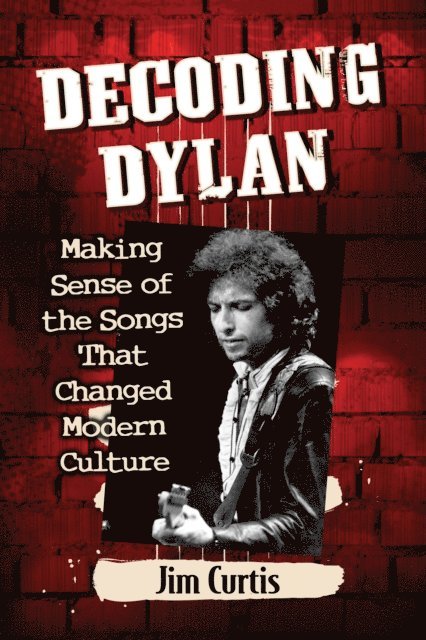 Curtis Jim Curtis - Decoding Dylan, E-bok. Tillgänglighet: Lägg i varukorg