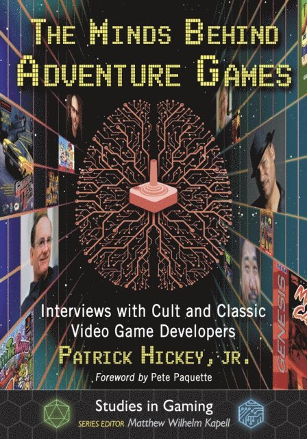 Hickey Patrick Hickey, Jr. - Minds Behind Adventure Games, E-bok