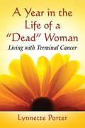 Year in the Life of a &quote;Dead&quote; Woman