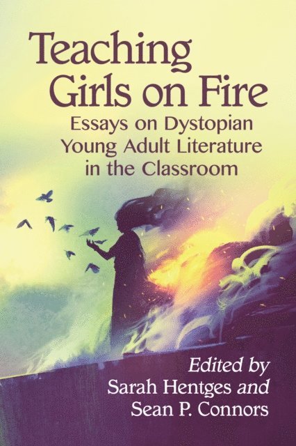 Connors Sean P. Connors, Hentges Sarah Hentges - Teaching Girls on Fire, E-bok. Tillgänglighet: Lägg i varukorg