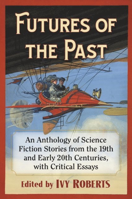 Roberts Ivy Roberts - Futures of the Past, E-bok
