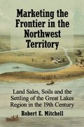 Marketing the Frontier in the Northwest Territory