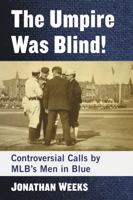 Weeks Jonathan Weeks - Umpire Was Blind!, E-bok. Tillgänglighet: Lägg i varukorg