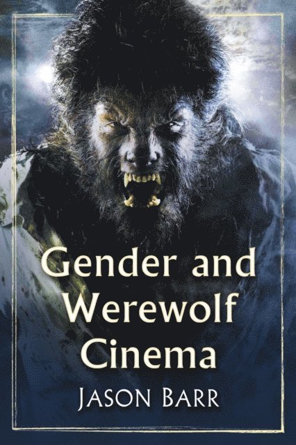 Barr Jason Barr - Gender and Werewolf Cinema, E-bok