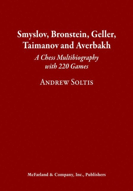 Soltis Andrew Soltis - Smyslov, Bronstein, Geller, Taimanov and Averbakh, E-bok. Tillgänglighet: Lägg i varukorg