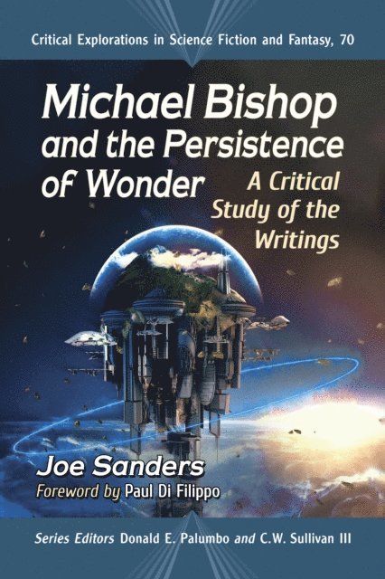 Sanders Joe Sanders, Sullivan III C.W. Sullivan III, Palumbo Donald E. Palumbo - Michael Bishop and the Persistence of Wonder, E-bok