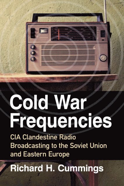 Cummings Richard H. Cummings - Cold War Frequencies, E-bok. Tillgänglighet: Lägg i varukorg