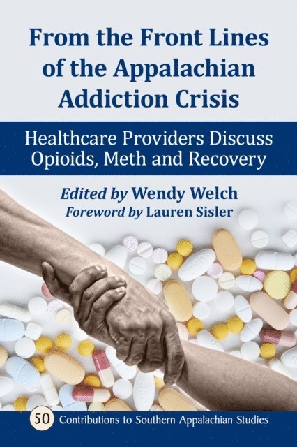 Welch Wendy Welch - From the Front Lines of the Appalachian Addiction Crisis, E-bok