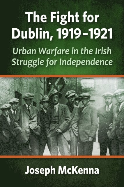 McKenna Joseph McKenna - Fight for Dublin, 1919-1921, E-bok. Tillgänglighet: Lägg i varukorg