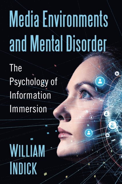 Indick William Indick - Media Environments and Mental Disorder, E-bok
