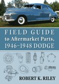 Field Guide to Aftermarket Parts, 1946-1948 Dodge