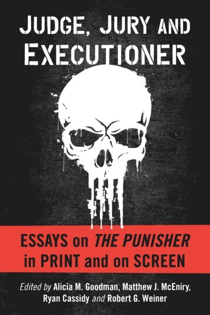 Cassidy Ryan Cassidy, McEniry, Matthew J. McEniry,, Goodman Alicia M. Goodman, - Judge, Jury and Executioner, E-bok