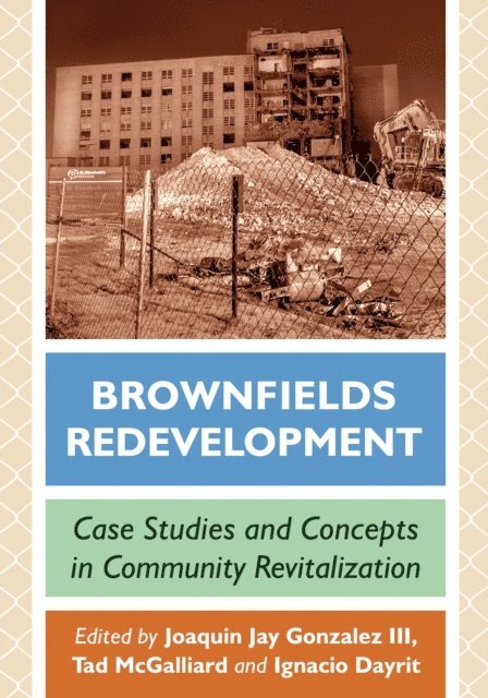 Dayrit Ignacio Dayrit, McGalliard Tad McGalliard, Gonzalez Joaquin Jay Gonzalez III - Brownfields Redevelopment, E-bok. Tillgänglighet: Lägg i varukorg