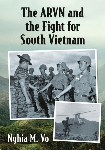 Vo Nghia M. Vo - ARVN and the Fight for South Vietnam, E-bok. Tillgänglighet: Lägg i varukorg