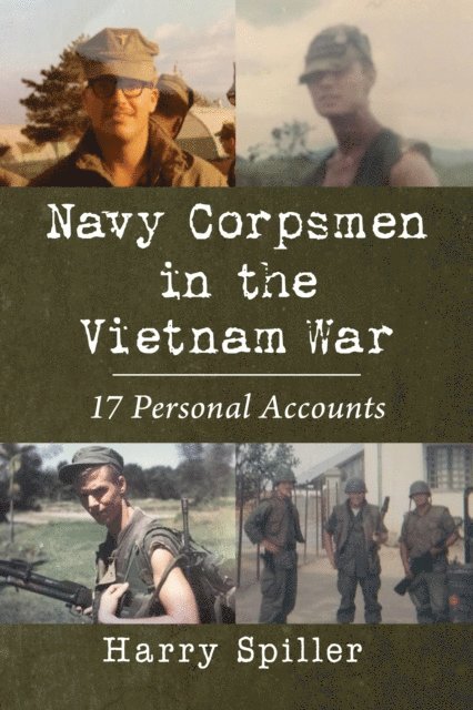Spiller Harry Spiller - Navy Corpsmen in the Vietnam War, E-bok. Tillgänglighet: Lägg i varukorg