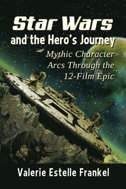 Frankel Valerie Estelle Frankel - Star Wars and the Hero's Journey, E-bok
