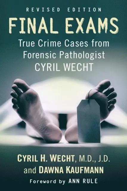 Kaufmann Dawna Kaufmann, Wecht Cyril H. Wecht, M.D., J.D. - Final Exams, E-bok. Tillgänglighet: Lägg i varukorg