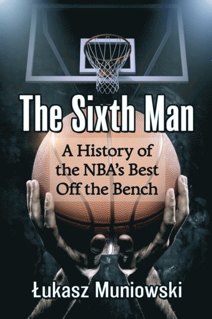 Muniowski Lukasz Muniowski - Sixth Man, E-bok