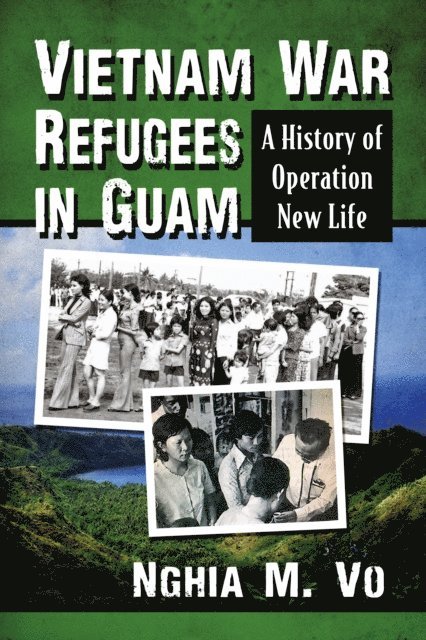 Vo Nghia M. Vo - Vietnam War Refugees in Guam, E-bok. Tillgänglighet: Lägg i varukorg