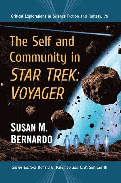 Bernardo Susan M. Bernardo - Self and Community in Star Trek: Voyager, E-bok. Tillgänglighet: Lägg i varukorg