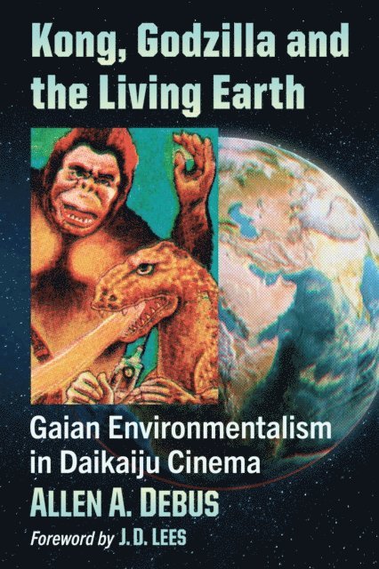 Debus Allen A. Debus - Kong, Godzilla and the Living Earth, E-bok. Tillgänglighet: Lägg i varukorg