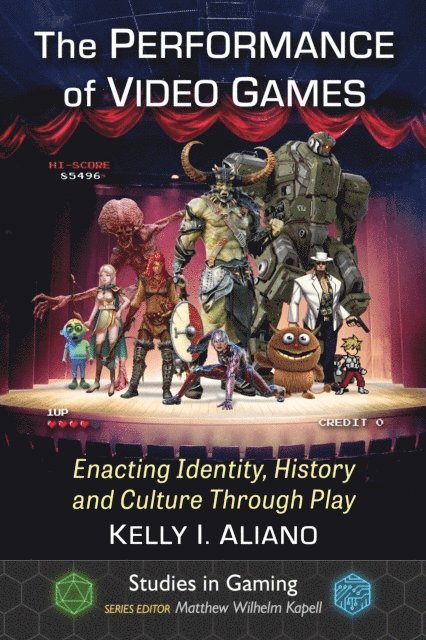 Aliano Kelly I. Aliano, Kapell Matthew Wilhelm Kapell - Performance of Video Games, E-bok