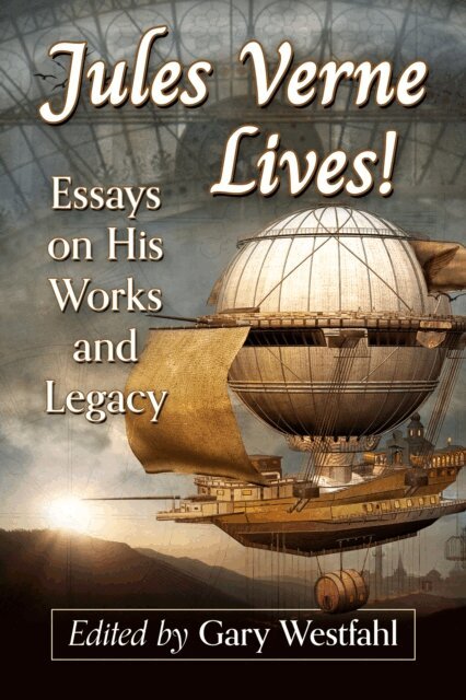 Westfahl Gary Westfahl - Jules Verne Lives!, E-bok