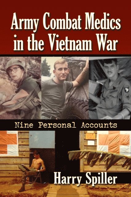 Spiller Harry Spiller - Army Combat Medics in the Vietnam War, E-bok. Tillgänglighet: Lägg i varukorg