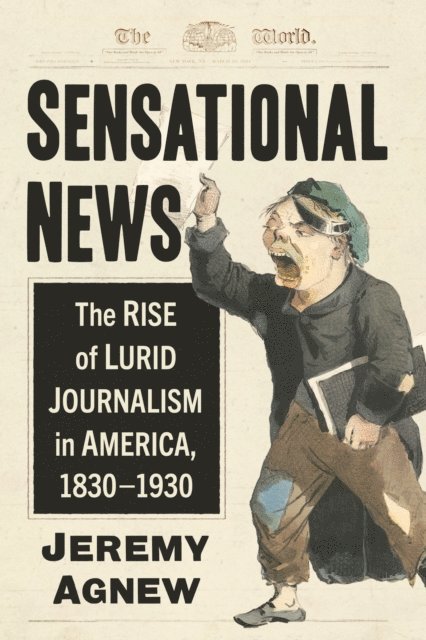 Agnew Jeremy Agnew - Sensational News, E-bok. Tillgänglighet: Lägg i varukorg