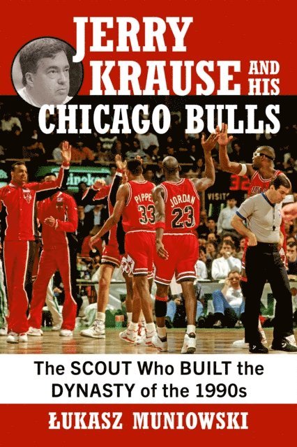 Muniowski Lukasz Muniowski - Jerry Krause and His Chicago Bulls, E-bok