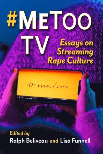 Funnell Lisa Funnell, Beliveau Ralph Beliveau - #MeToo TV, E-bok
