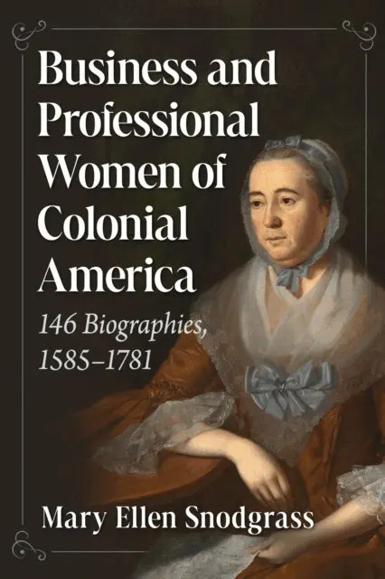 Snodgrass Mary Ellen Snodgrass - Business and Professional Women of Colonial America, E-bok. Tillgänglighet: Lägg i varukorg