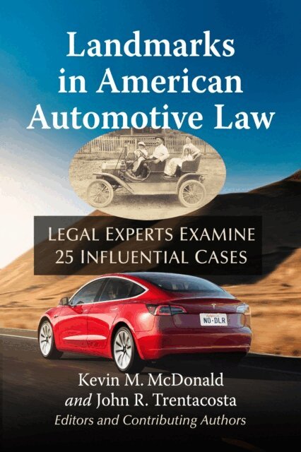 Trentacosta John R. Trentacosta, McDonald Kevin M. McDonald - Landmarks in American Automotive Law, E-bok