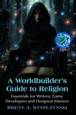 Brent A Stypczynski - Worldbuilder's Guide to Religion, Häftad. Tillgänglighet: Lägg i varukorg
